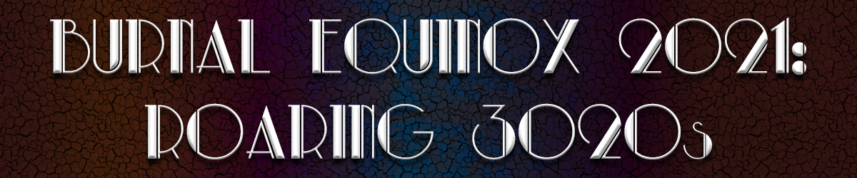 Burnal Equinox 2021 Theme Burnal Equinox 2021 Theme